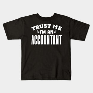 Trust Me, I'm an Accountant Kids T-Shirt